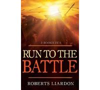 Roberts Liardon Run to the Battle (Tascabile)