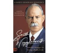 Roberts Liardon Smith Wigglesworth (Copertina rigida) God's Generals Resource