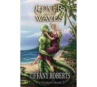 Tiffany Roberts Eric Drummond Robe Lover from the Waves (The Kraken (Tascabile)