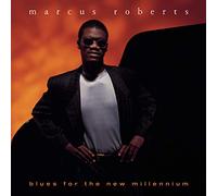 Roberts, Marcus - Blues for the New Millennium