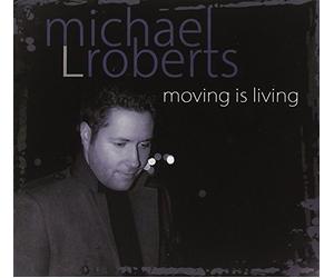 Roberts,Michael l. - Moving Is Living