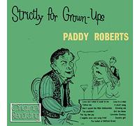 Roberts, Paddy - Strictly For Grown Up's