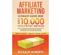 Roberts Ronald Affiliate Marketing Ultimate Guide (Tascabile) Make Money Online