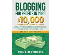 Roberts Ronald Blogging for Profit in 2020 (Tascabile) Make Money Online