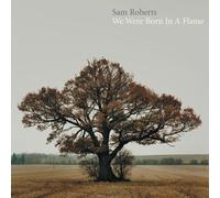 Roberts,Sam - We Were Born in Flame