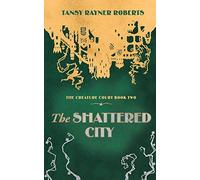 Roberts Tansy Rayner-Shattered City Authors/E 2/E Book NUOVO