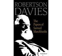 Robertson Davies The Papers of Samuel Marchbanks (Tascabile)