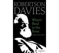 Robertson Davies What's Bred in the Bone (Tascabile) Cornish Trilogy