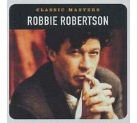Robertson, Robbie - Classic Masters