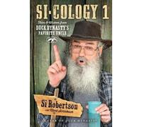 Robertson Si-cology 1: Tales and Wisdom from Duck Dynasty's Favourit (Tascabile)