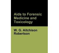 Robertson W G a AIDS to Forensic Medicine and Toxicology (Copertina rigida)