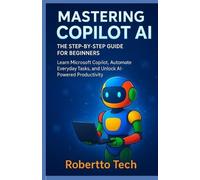 Robertto Tech Mastering Copilot AI (Tascabile)
