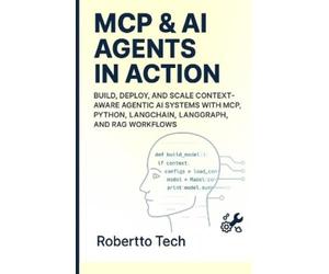 Robertto Tech MCP & AI AGENTS in Action (Tascabile)
