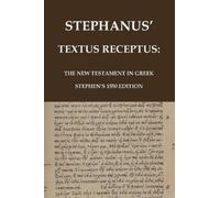 Robertus Stephanus Robert Esti Stephanus' Textus Receptus of (Copertina rigida)