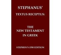 Robertus Stephanus Robert Estienne The New Testament in Greek (Tascabile)