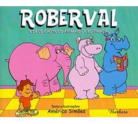roberval e seus exoticos animais de estimacao
