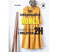 Robes: Les indispensables - 10 modèles faciles, 1 projet en 2H: 11795
