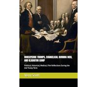 ROBESPIERRE TRUMPS, EVANGELICAL BURNING MEN, AND GLADIATOR CAMP: Political, Historical, Medical, Film Reflections During the 2nd Trump Term