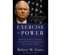 Robet M. Gates Exercise of Power (Tascabile)