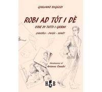 Robi ad tót i dè-Cose di tutti i giorni. Ediz. bilingue
