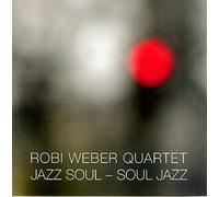Robi Quartet Weber - Jazz Soul - Soul Jazz