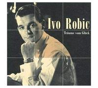 Robic, Ivo - Traeume Vom Glueck