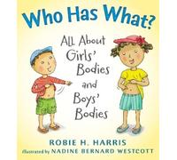 Robie H. Harris Who Has What? (Copertina rigida) Let's Talk about You and Me