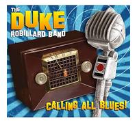 ROBILLARD, DUKE - CALLING ALL BLUES