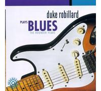 Robillard, Duke - Duke Robillard Plays Blues