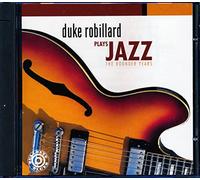 Duke Robillard – Duke Robillard Plays...Jazz