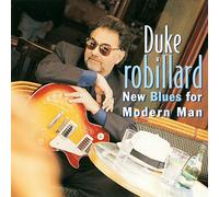 ROBILLARD, DUKE - NEW BLUES FOR MODERN MAN