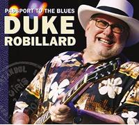 ROBILLARD, DUKE - PASSPORT TO THE BLUES