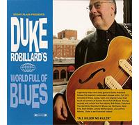 Robillard, Duke - World Full Of Blues (2 CD)