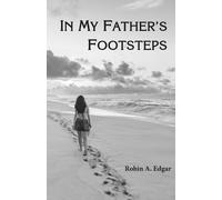 Robin A Edgar In My Father's Footsteps (Tascabile)
