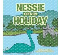 Robin A M Bate Nessie Goes on Holiday (Tascabile)