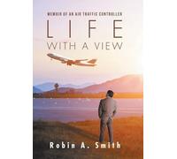 Robin A Smith Life with a View (Copertina rigida)