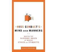 Robin Abrahams Miss Conduct's Mind Over Manners (Tascabile)
