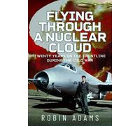 Robin Adams Flying Through a Nuclear Cloud (Copertina rigida)
