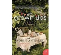Robin Antalek The Grown Ups (Tascabile)