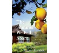 Robin Antalek The Summer We Fell Apart (Tascabile)