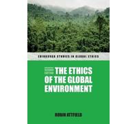Robin Attfield The Ethics of the Global Environment (Copertina rigida)