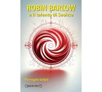 Robin Barlow e il talento di Saoirse [Paperback] [Feb 24, 2026] Soldati, Pierang