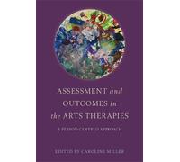 Robin Barnaby Assessment and Outcomes in the Arts Therapies (Tascabile)