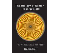 Robin Bell The History of British Rock 'n' Roll (Tascabile)
