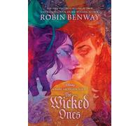 Robin Benway The Dark Ascension Series: The Wicked Ones (Tascabile)