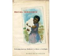 Robin Bernstein Racial Innocence (Copertina rigida)