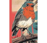 Robin Bird Notebook Blank: Unruled Journal for Drawing, Sketching and Note Taking | 160 Unlined Pages | 6"x9"