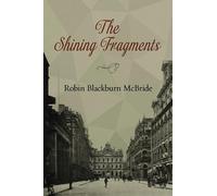 Robin Blackburn McBride The Shining Fragments (Tascabile) Essential Prose Series