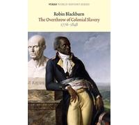 Robin Blackburn The Overthrow of Colonial Slavery (Tascabile)