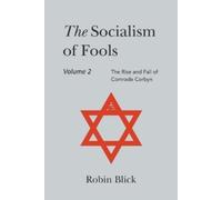 Robin Blick Socialism of Fools Vol 2 Revised 3rd Edn (Tascabile)